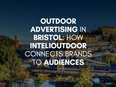 Media Advertising in Bristol: How Inteli Media Connects Brands to Audiences