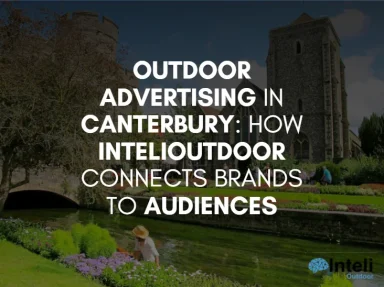 Media Advertising in Canterbury: How Inteli Media Connects Brands to Audiences