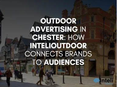 Media Advertising in Chester: How Inteli Media Connects Brands to Audiences