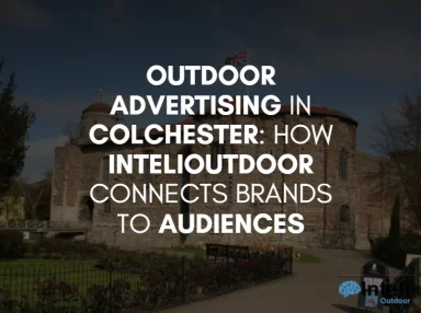 Media Advertising in Colchester: How Inteli Media Connects Brands to Audiences