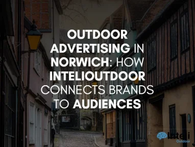 Media Advertising in Norwich: How Inteli Media Connects Brands to Audiences