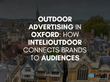 Media Advertising in Oxford: How Inteli Media Connects Brands to Audiences