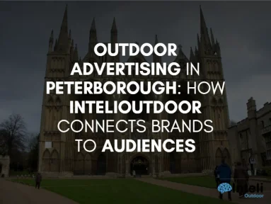 Media Advertising in Peterborough: How Inteli Media Connects Brands to Audiences