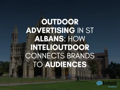 Media Advertising in St Albans: How Inteli Media Connects Brands to Audiences