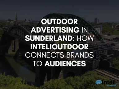 Media Advertising in Sunderland: How Inteli Media Connects Brands to Audiences