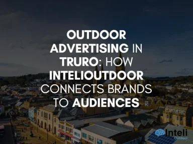 Media Advertising in Truro: How Inteli Media Connects Brands to Audiences