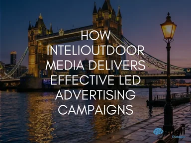 How INTELI MEDIA Delivers Effective LED Advertising Campaigns